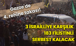 Gazze'de 4. rehine takası! 3 İsrailliye karşılık 183 Filistinli serbest kalacak