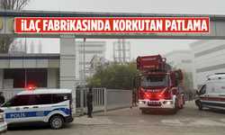 İlaç fabrikasında korkutan patlama