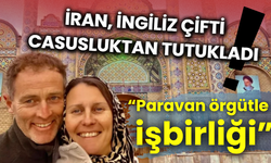 İran, İngiliz çifti casusluktan tutukladı!