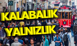 En yalnız şehir İstanbul oldu!