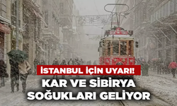 İstanbul için uyarı! Kar ve Sibirya soğukları geliyor