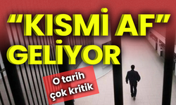 Son aşamaya gelindi! 'Kısmi af' düzenlemesi geliyor