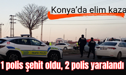 Konya’da elim kaza: 1 polis şehit oldu, 2 polis yaralandı