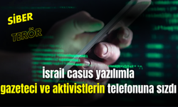 İsrail casus yazılımla gazeteci ve aktivistlerin telefonuna sızdı