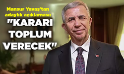 Mansur Yavaş'tan adaylık açıklaması: "Kararı toplum verecek"