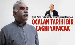 Tuncer Bakırhan: Öcalan tarihi bir çağrı yapacak