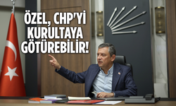 Özel, CHP’yi kurultaya götürebilir!