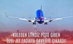 Kuleden izinsiz piste giren özel jet faciaya davetiye çıkardı!