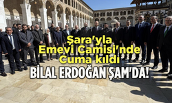 Şara'yla Emevi Camisi'nde Cuma kıldı! Bilal Erdoğan'dan Şam'da