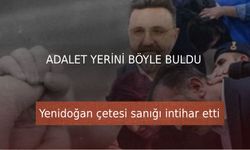 Adalet yerini böyle buldu!  Yenidoğan çetesi sanığı intihar etti