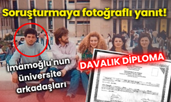 Soruşturmanın ardından her yerde paylaşıldı! İmamoğlu'nun üniversite arkadaşları ve davalık diploma...