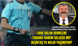 Ligde kalan derbilere yabancı hakem gelecek mi? Beşiktaş’ta neler yaşanıyor?