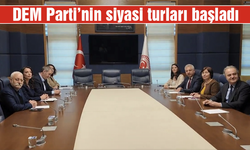 DEM Parti’nin ikinci tur ziyaretleri başladı