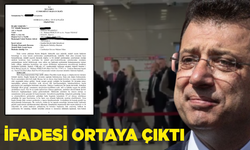 İmamoğlu'nun ifadesi ortaya çıktı!