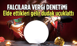 Bakanlık harekete geçti! Falcı ve medyumlara vergi denetimi