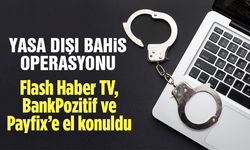 Flash Haber TV, BankPozitif ve Payfix ödeme kuruluşuna el konuldu