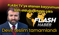 FLASH TV'ye atanan kayyumun kim olduğu ortaya çıktı