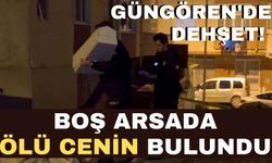 Güngören'de dehşet! Boş arsada ölü cenin bulundu: Anne ve baba gözaltında...