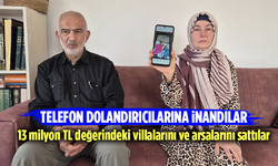 Telefon dolandırıcılarına inandılar! 13 milyon TL değerindeki villalarını ve arsalarını sattılar