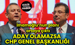 İmamoğlu’nun planı ortaya çıktı: ADAY OLAMAZSA CHP GENEL BAŞKANLIĞI