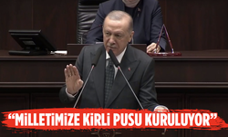 Cumhurbaşkanı Erdoğan: Milletimize kirli pusu kuruluyor