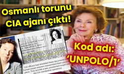 Osmanlı torunu  CIA ajanı çıktı! Kod adı: ‘UNPOLO/1’