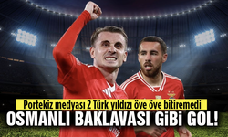 Portekiz medyası 2 Türk yıldızı öve öve bitiremedi! Osmanlı baklavası gibi gol