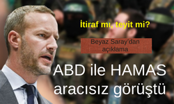 ABD ile HAMAS’ın aracısız görüştüğü ortaya çıktı