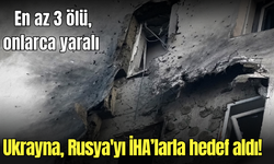 Ukrayna’dan Rusya’ya İHA saldırısı: En az 3 ölü onlarca yaralı var