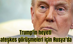 Trump'ın heyeti ateşkes görüşmeleri için Rusya'da