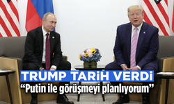 Trump tarih verdi! “Putin ile görüşmeyi planlıyorum”