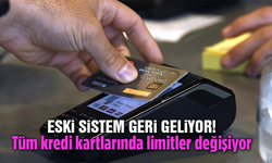 Eski sistem geri geliyor! Tüm kredi kartlarında limitler değişiyor