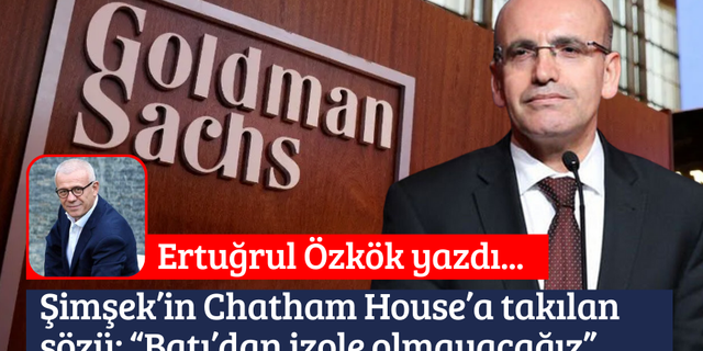 Şimşek’in Chatham House’a takılan sözü: “Batı’dan izole olmayacağız”
