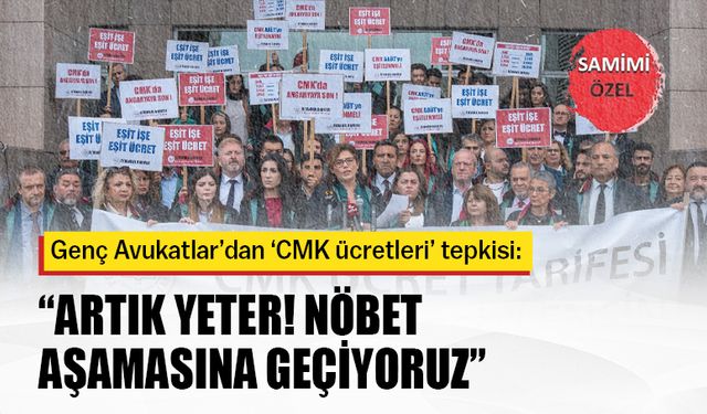 Genç Avukatlar’dan ‘CMK ücretleri’ tepkisi:  "Artık yeter! Nöbet aşamasına geçiyoruz”