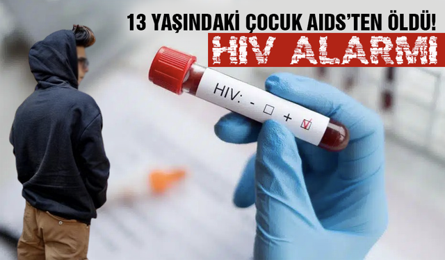 AIDS’li çocuk alarmı! Son 5-6 yılda vakalarda büyük artış oldu