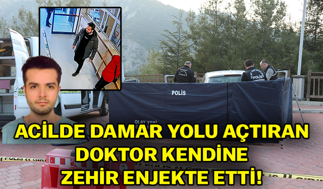 Doktor acilde damar yolu açtırdı kendine ilaç enjekte etti!