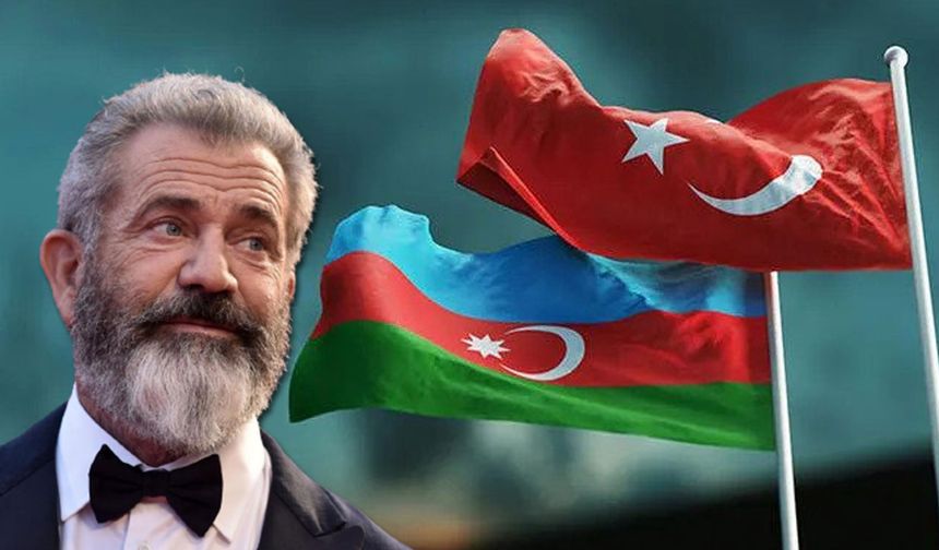 Mel Gibson, Türkiye ve Azerbaycan'a hakaret etti