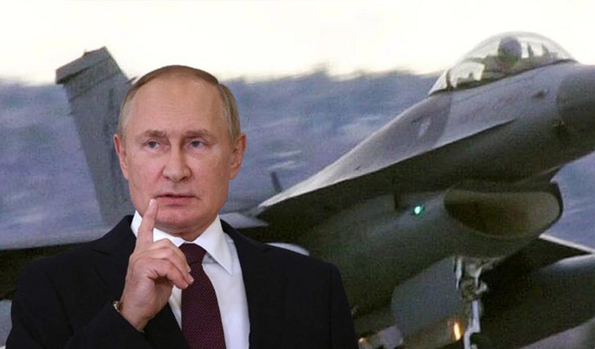 Putin F-16 konusunda tehdit etti