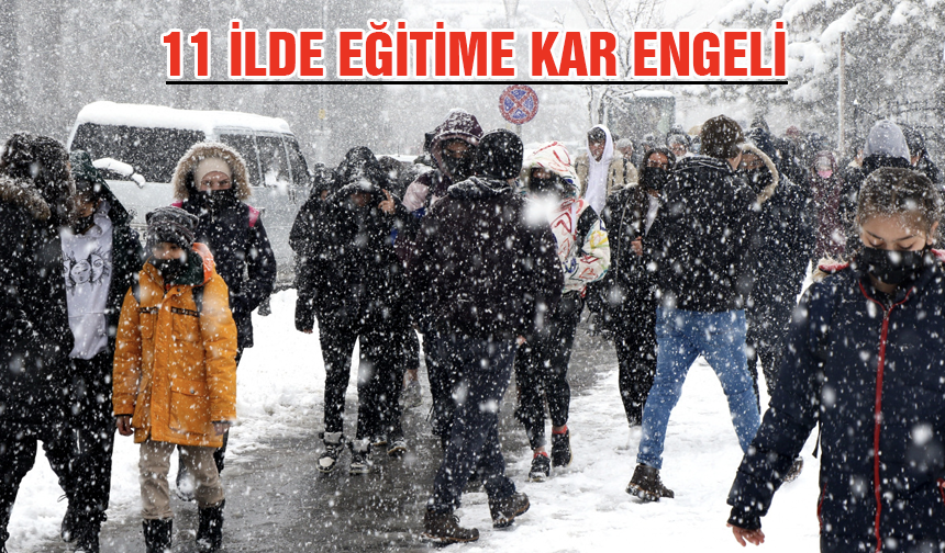 11 ilde eğitime kar engeli