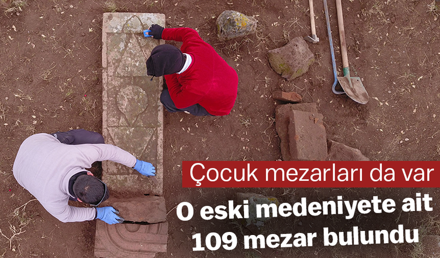 Çocuk mezarları da var… O eski medeniyete ait 109 mezar bulundu