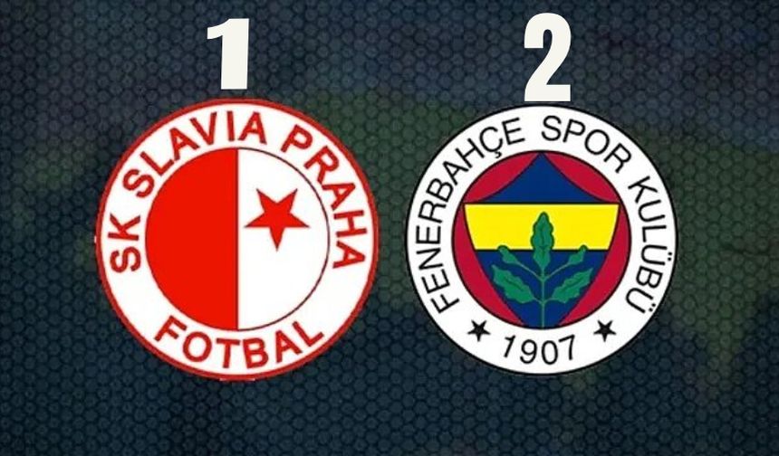 Fenerbahçe Slavia'dan istediğini aldı: 2-1