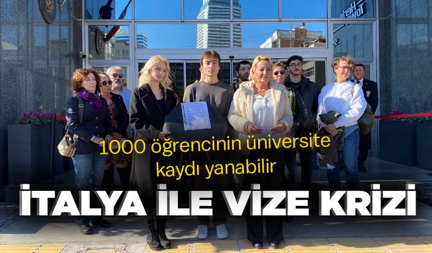 İtalya ile vize krizi! 1000 öğrencinin üniversite kaydı yanabilir