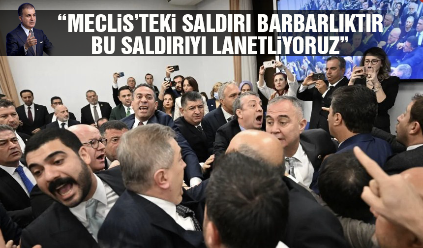 AK Parti Sözcüsü Çelik: Bazı CHP milletvekillerinin bakanımıza saldırısı barbarlıktır