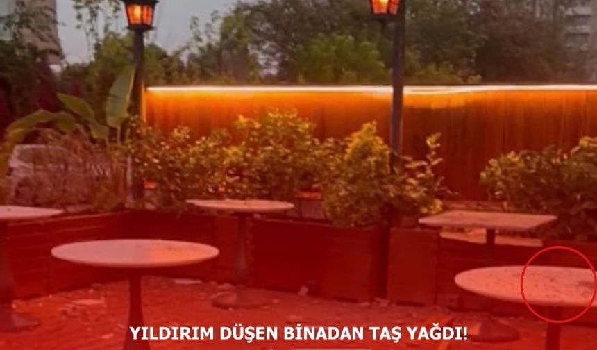 Yıldırım isabet eden binadan taş yağdı!