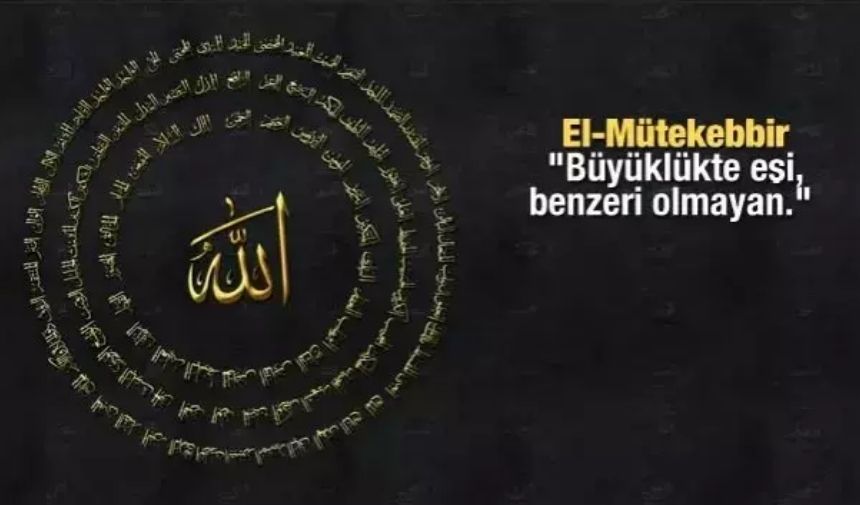 Sırasıyla Allah’ın İsimleri, Okunuşları, Anlamları Ve Faziletleri (10)