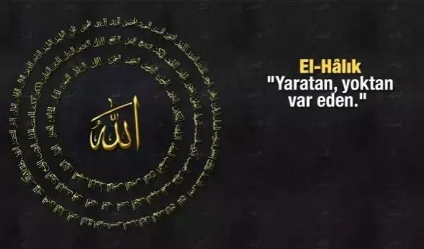 Sırasıyla Allah’ın İsimleri, Okunuşları, Anlamları Ve Faziletleri (11)