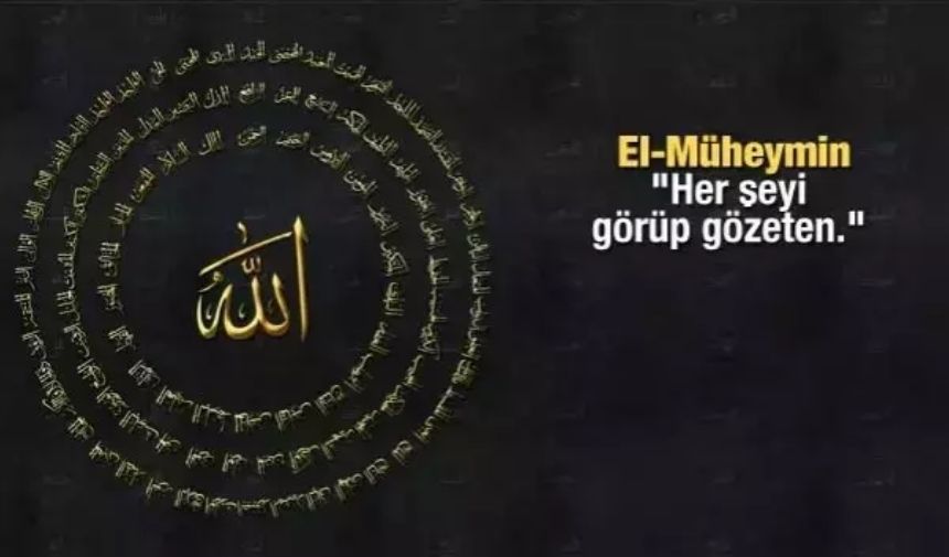 Sırasıyla Allah’ın İsimleri, Okunuşları, Anlamları Ve Faziletleri (7)