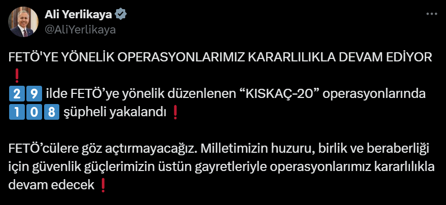 Ali Yerlikaya duyurdu: 'KISKAÇ-20' operasyonuyla 108 FETÖ şüphelisi yakalandı